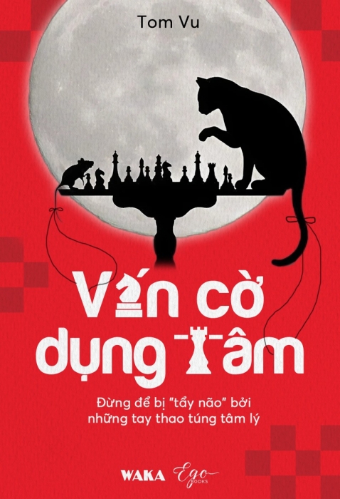 Ván cờ dụng tâm - Đừng để bị "tẩy não" bởi những tay thao túng tâm lý