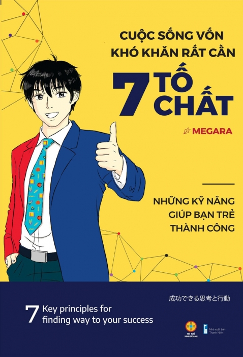 Cuộc sống vốn khó khăn rất cần 7 tố chất