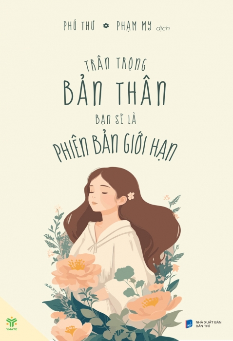 Trân trọng bản thân, bạn sẽ là phiên bản giới hạn