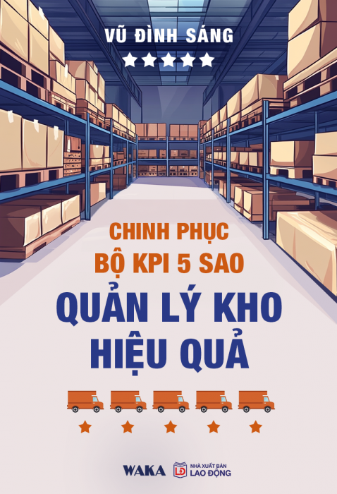 Chinh phục Bộ KPI 5 sao Quản lý kho hiệu quả