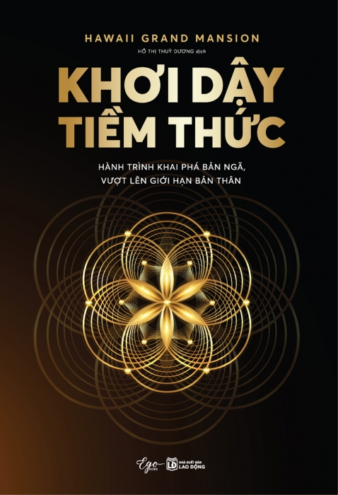 Khơi dậy tiềm thức (Hành trình khai phá bản ngã - Vượt lên giới hạn bản thân) 