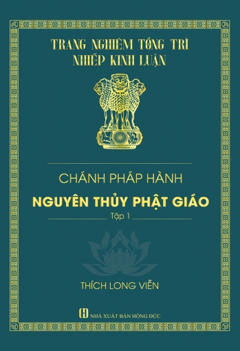 Chánh Pháp Hành Nguyên Thủy Phật Giáo - Tập 1
