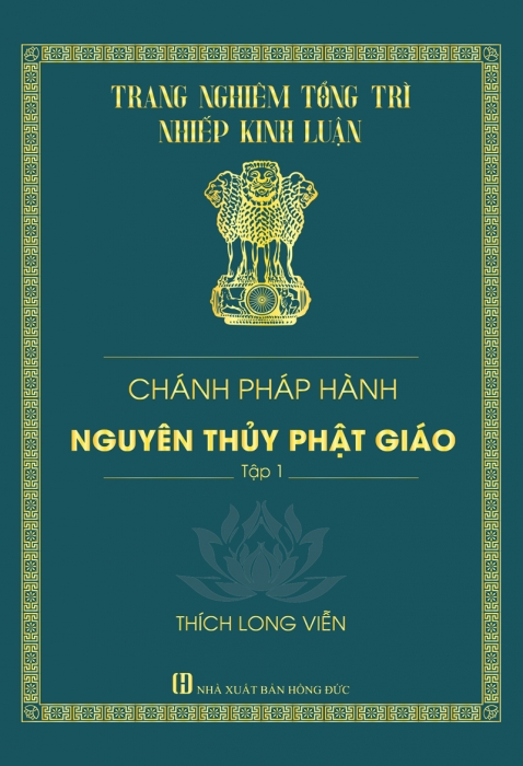 Chánh Pháp Hành Nguyên Thủy Phật Giáo - Tập 1
