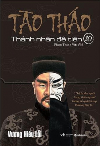 Tào Tháo - Thánh nhân đê tiện 10