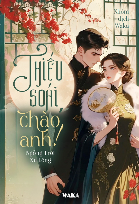Thiếu soái, chào anh! - Phần 49