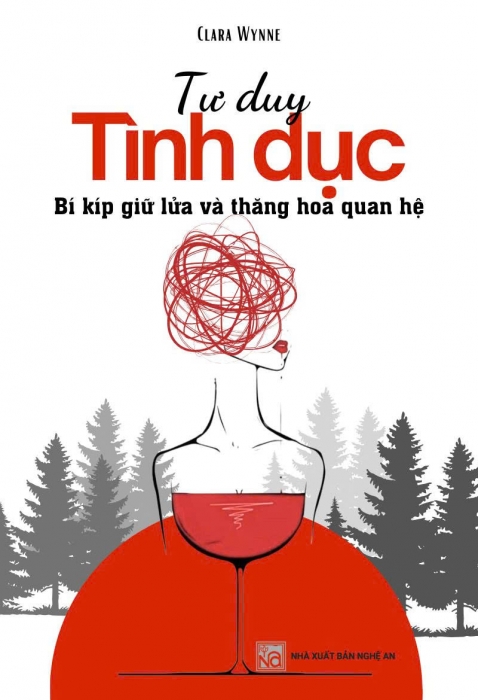 Tư duy tình dục - Bí kíp giữ lửa và thăng hoa quan hệ