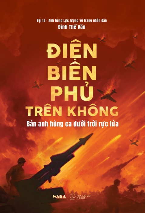 Điện Biên Phủ trên không - Bản anh hùng ca dưới trời rực lửa