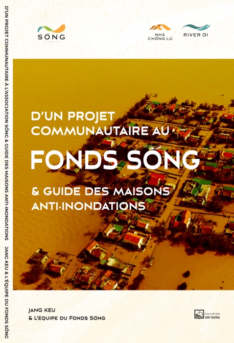 D’un projet communautaire à l’Association Sống & Guide des Maisons Anti- inondations