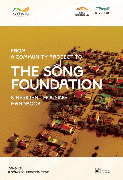 From a Community Project to The Sống Foundation & Resilient Housing Handbook