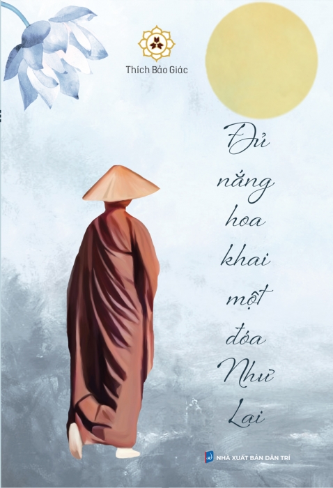 Đủ nắng hoa khai, một đóa Như Lai