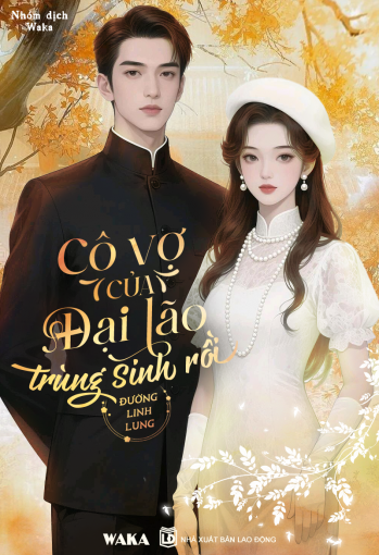 Cô vợ của đại lão trùng sinh rồi