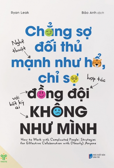 Chẳng sợ đối thủ mạnh như hổ, chỉ sợ đồng đội không như mình - Nghệ thuật hợp tác với bất kỳ ai