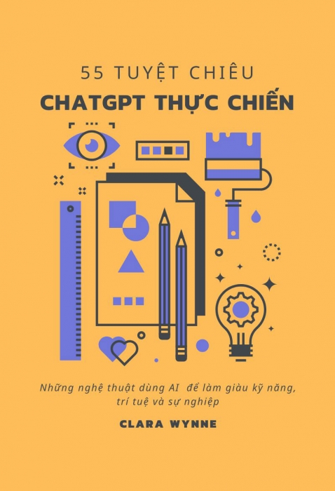 55 tuyệt chiêu ChatGPT thực chiến