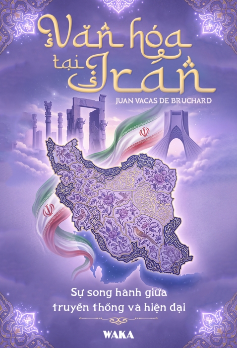 Văn hóa tại Iran: Sự song hành giữa truyền thống và hiện đại