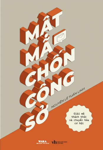 Mật mã chốn công sở - Giải mã thách thức và chuyển hóa cơ hội