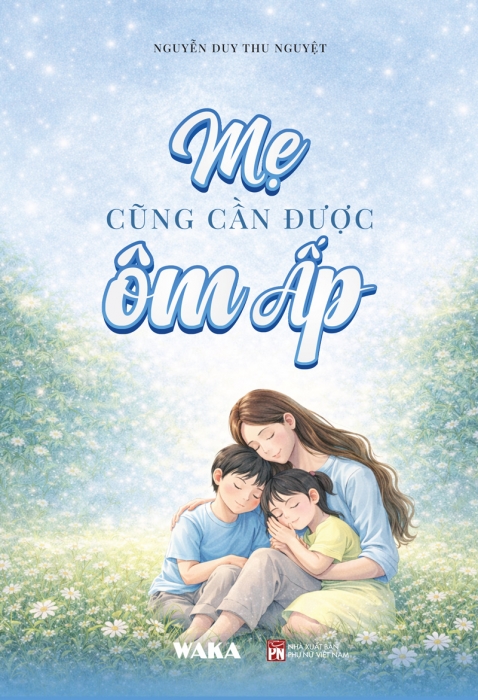Mẹ cũng cần được ôm ấp