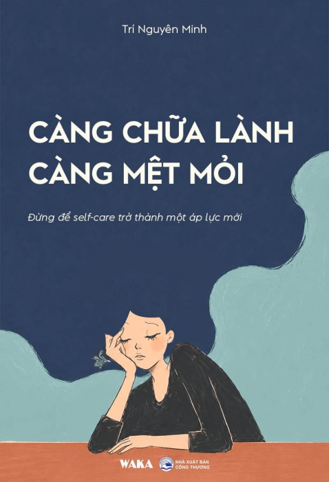 Càng chữa lành càng mệt mỏi