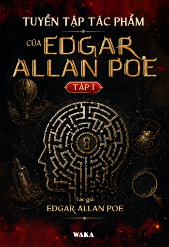 Tuyển tập tác phẩm của Edgar Allan Poe - Tập 1