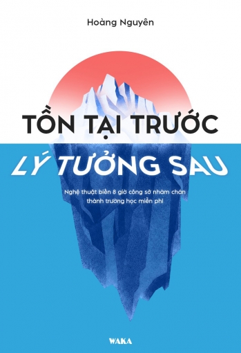 Tồn tại trước, lý tưởng sau