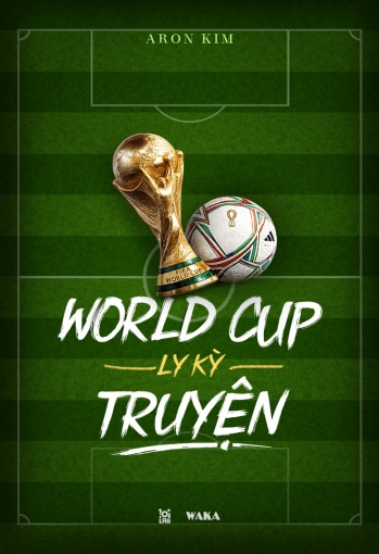 World Cup ly kỳ truyện