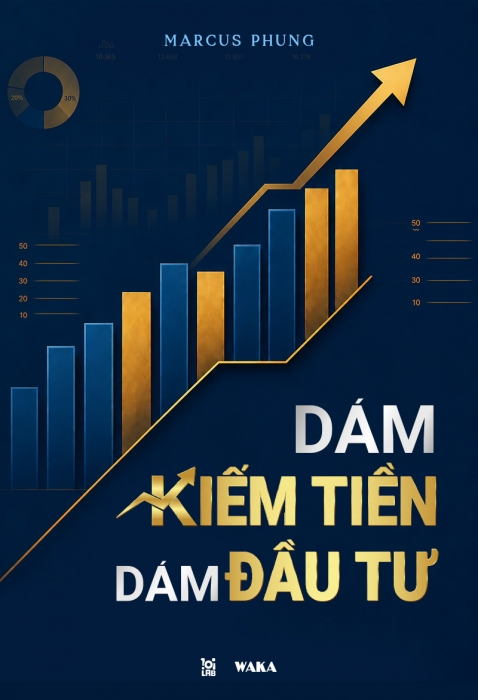 Dám kiếm tiền, dám đầu tư