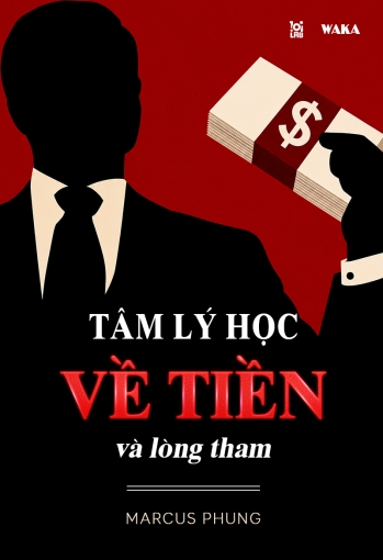 Tâm lý học về tiền và lòng tham