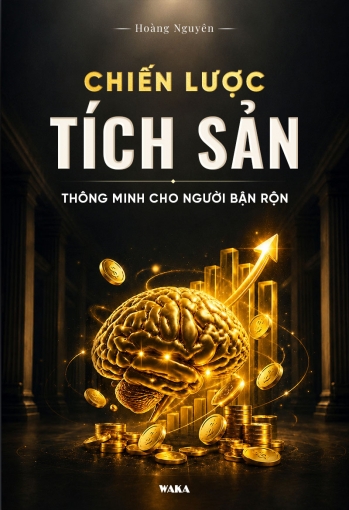 Chiến lược tích sản thông minh cho người bận rộn