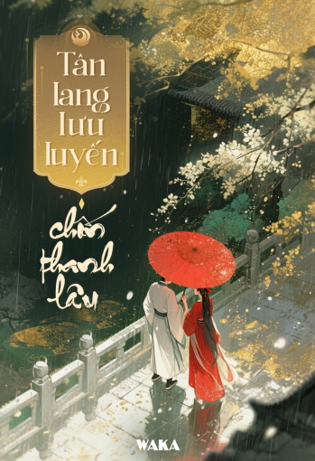 Tân lang lưu luyến chốn thanh lâu