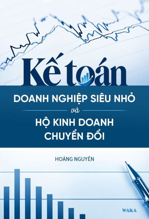 Kế toán doanh nghiệp siêu nhỏ và hộ kinh doanh chuyển đổi