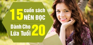 15 cuốn sách nên đọc dành cho lứa tuổi 20 15 cuốn sách nên đọc dành cho lứa tuổi 20