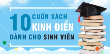 10 cuốn sách kinh điển dành cho sinh viên 10 cuốn sách kinh điển dành cho sinh viên
