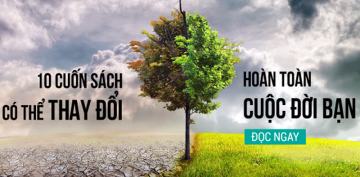 10 Cuốn Sách Có Thể Thay Đổi Hoàn Toàn Cuộc Đời Bạn 10 Cuốn Sách Có Thể Thay Đổi Hoàn Toàn Cuộc Đời Bạn