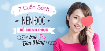 7 Cuốn Sách Nên Đọc Để Chinh Phục Trái Tim Nàng 7 Cuốn Sách Nên Đọc Để Chinh Phục Trái Tim Nàng