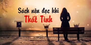 Những cuốn sách nên đọc khi thất tình Những cuốn sách nên đọc khi thất tình