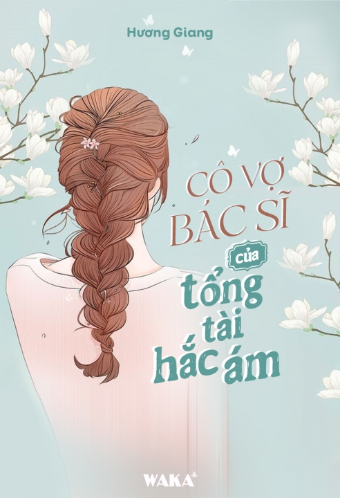 Cô vợ bác sĩ của tổng tài hắc ám