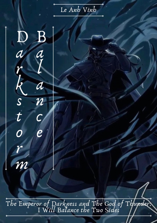 Darkstorm Balance - The Emperor of Darkness and The God of Thunder: I Will Balance the Two Sides