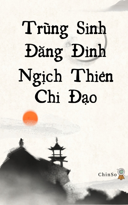 Trùng sinh đăng đỉnh nghịch thiên chi đạo