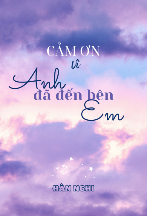 Cảm ơn vì anh đã đến bên em