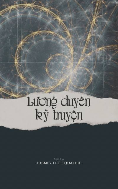 Định Mệnh Của Hai Ta - Lương Duyên Kỳ Truyện