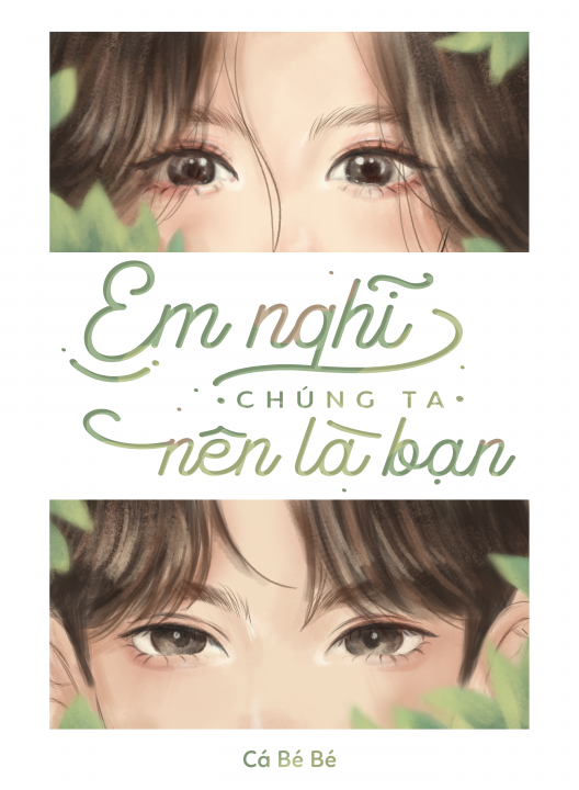 Em nghĩ chúng ta nên là bạn