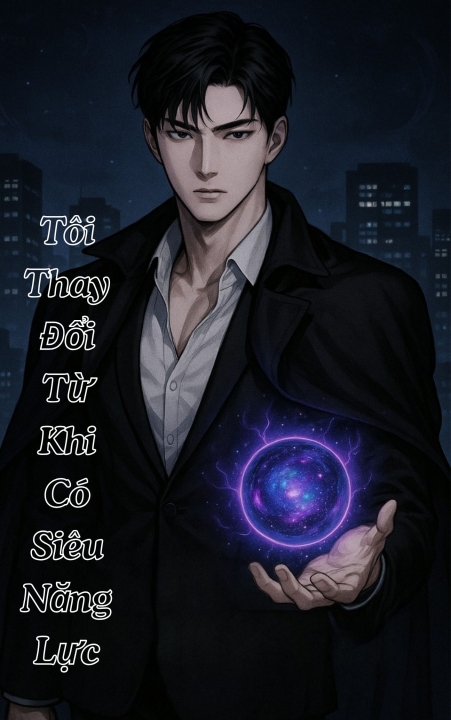 Tôi thay đổi từ khi có siêu năng lực