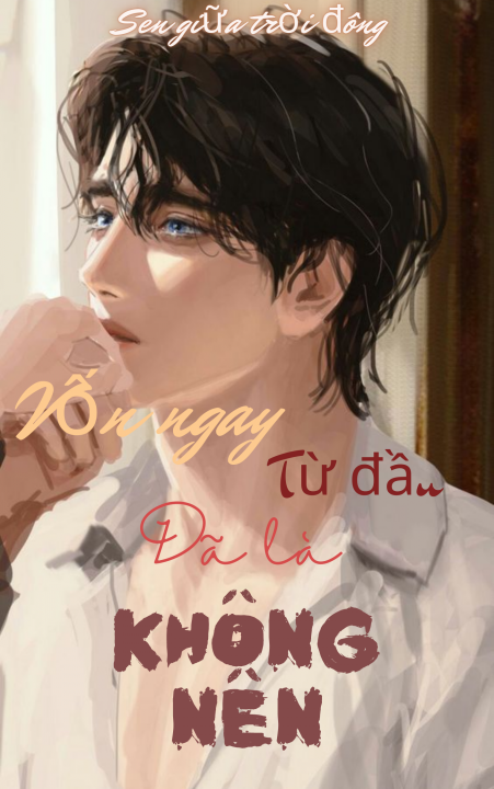 Vốn ngay từ đầu đã là không nên