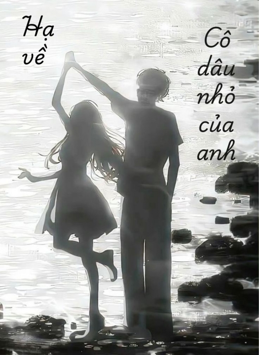 Hạ về, Cô dâu nhỏ của anh!
