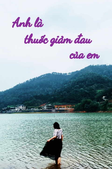 Anh là thuốc giảm đau của em