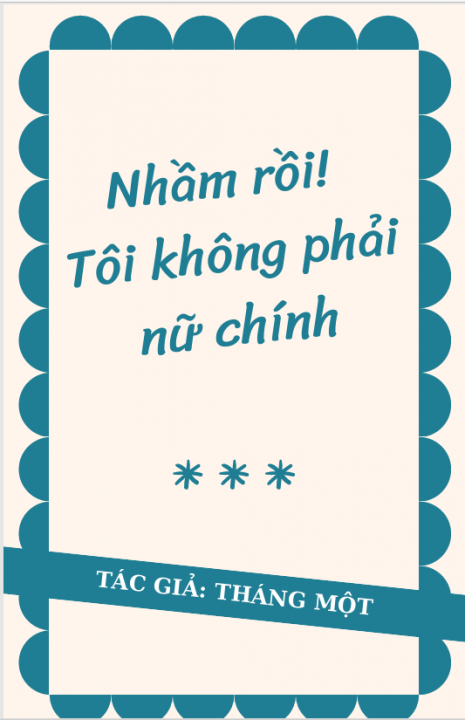 Nhầm rồi! Tôi không phải nữ chính