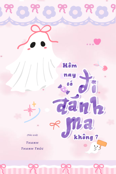 Hôm Nay Có Đi Đánh Ma Không?