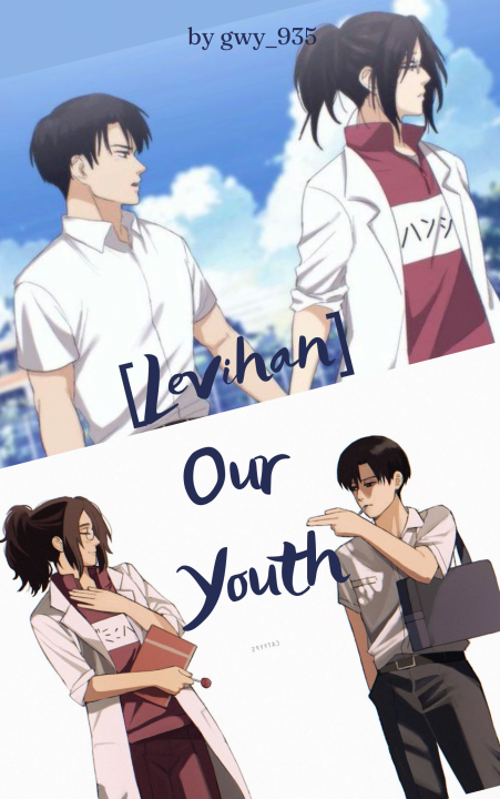 [LEVIHAN] Thanh xuân của chúng ta - OUR YOUTH