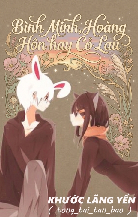 Bình Minh, Hoàng Hôn hay Cỏ Lau ?