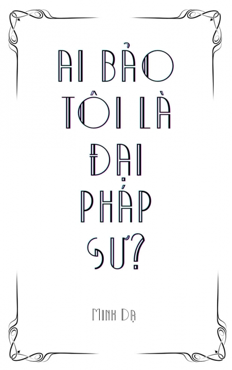 Ai Bảo Tôi Là Đại Pháp Sư?