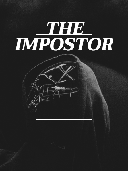 The Impostor with a Dual Identity : Kẻ Mạo Danh
